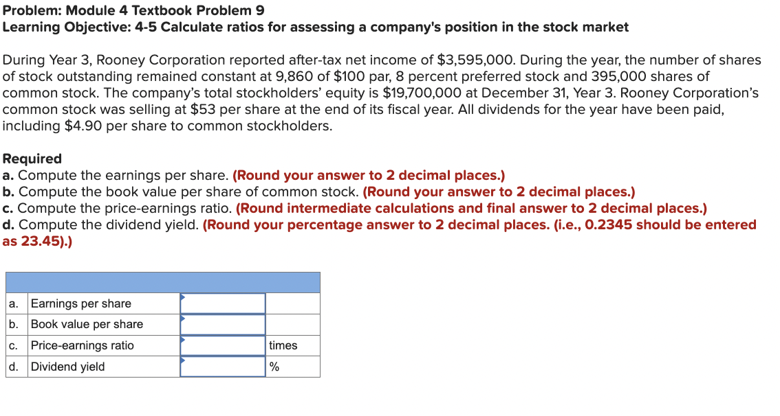  Problem: Module 4 Textbook Problem 9 Learning Objective: 4-5 Calculate ratios