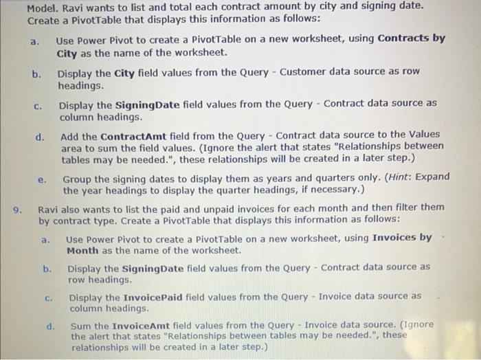 PLEASE HELP!!!!! Model. Ravi wants to list and total each contract amount