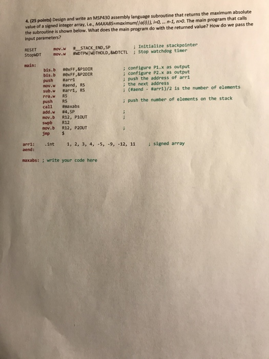  4. (25 points) Design and write an MSP430 assembly language subroutine