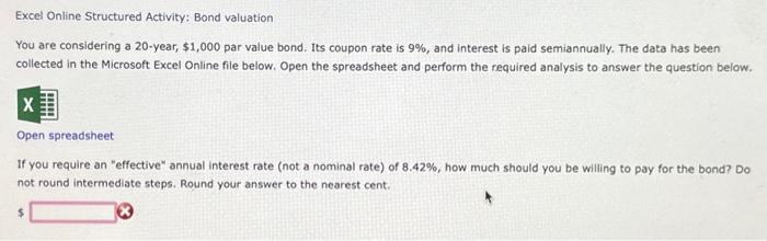 Excel Online Structured Activity: Bond valuation You are considering a 20