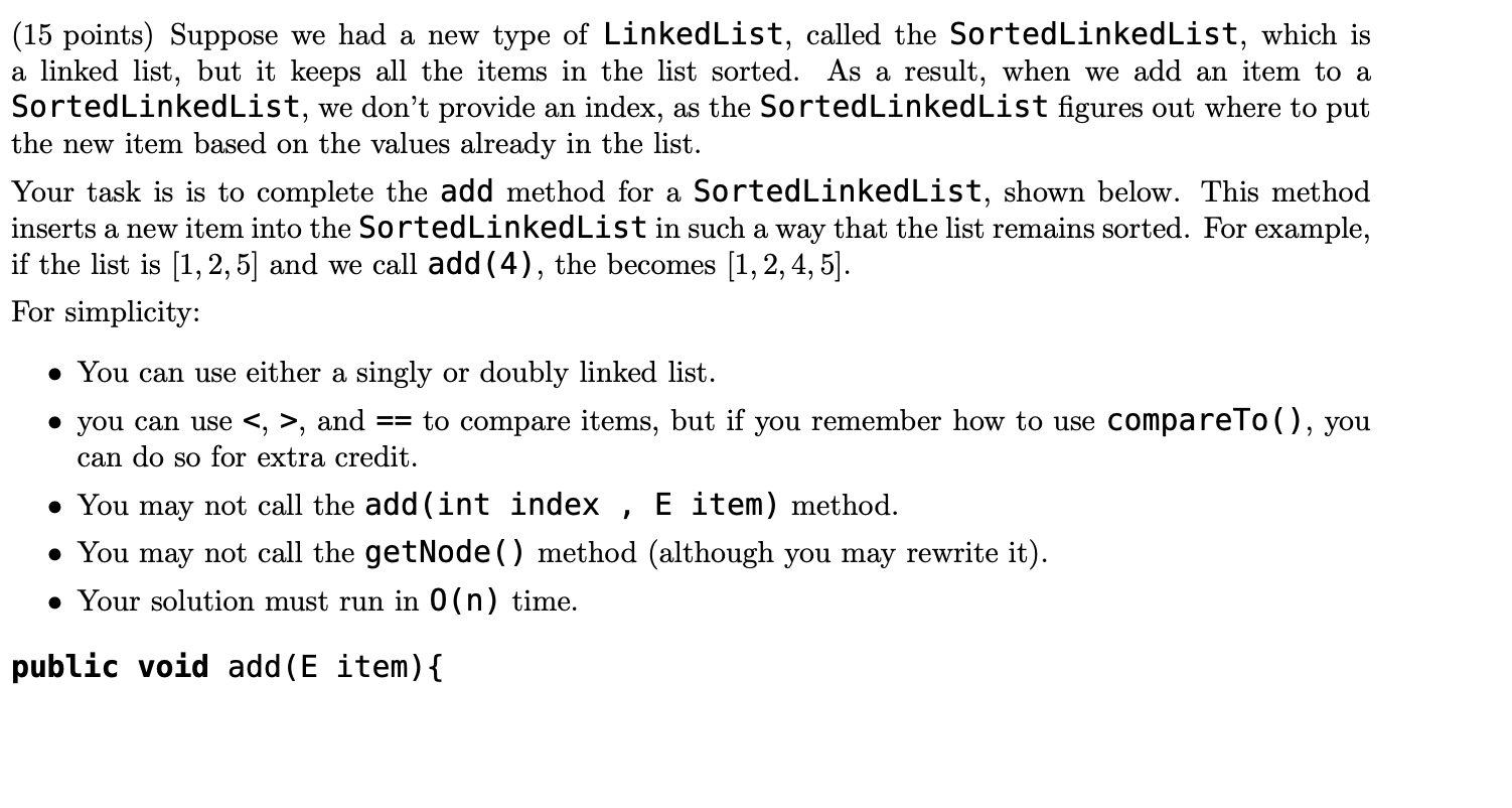 Linked List The following exercises deal with coding a LinkedList. The LinkedList