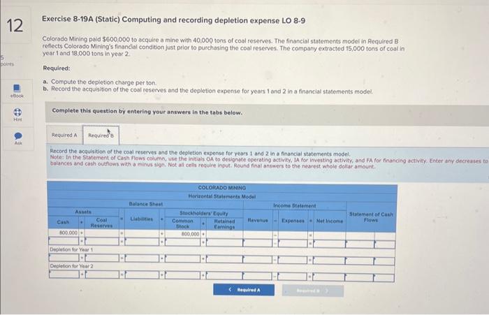 and recording depletion expense LO 8-9 Colorado Mining paid $600,000 to acquire