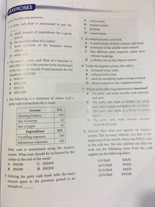  EXERCISES A contra entry B imprest system C prudent Dconservatism 4