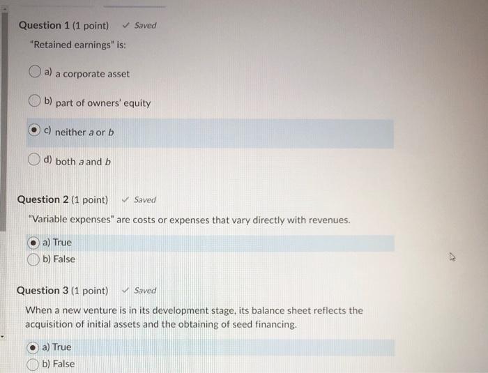  Question 1 (1 point) Saved "Retained earnings" is: a) a corporate