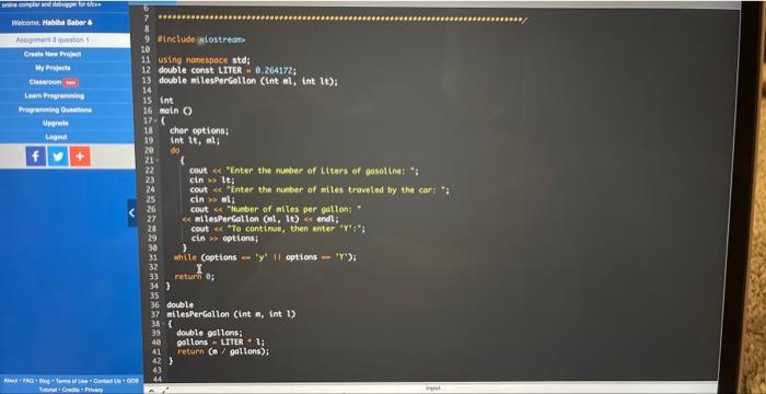 this. 1. A liter is 0.264179 gallons. Write a program that will