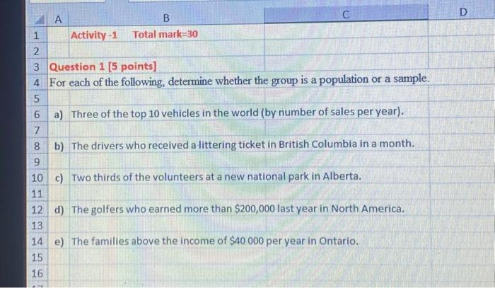  \begin{tabular}{l|l|c|c|} \hline A & B & C & D \\ \hline