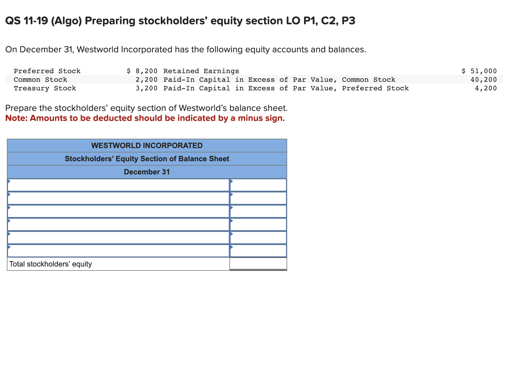 Question 7 QS 11-19 (Algo) Preparing stockholders' equity section LO P1, C2,