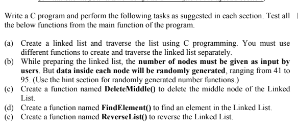 answer must put in c programming Write a C program and perform