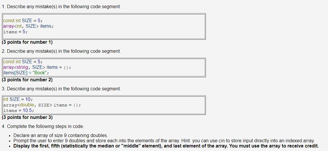 1. Describe any mistake(s) in the following code segment. const int