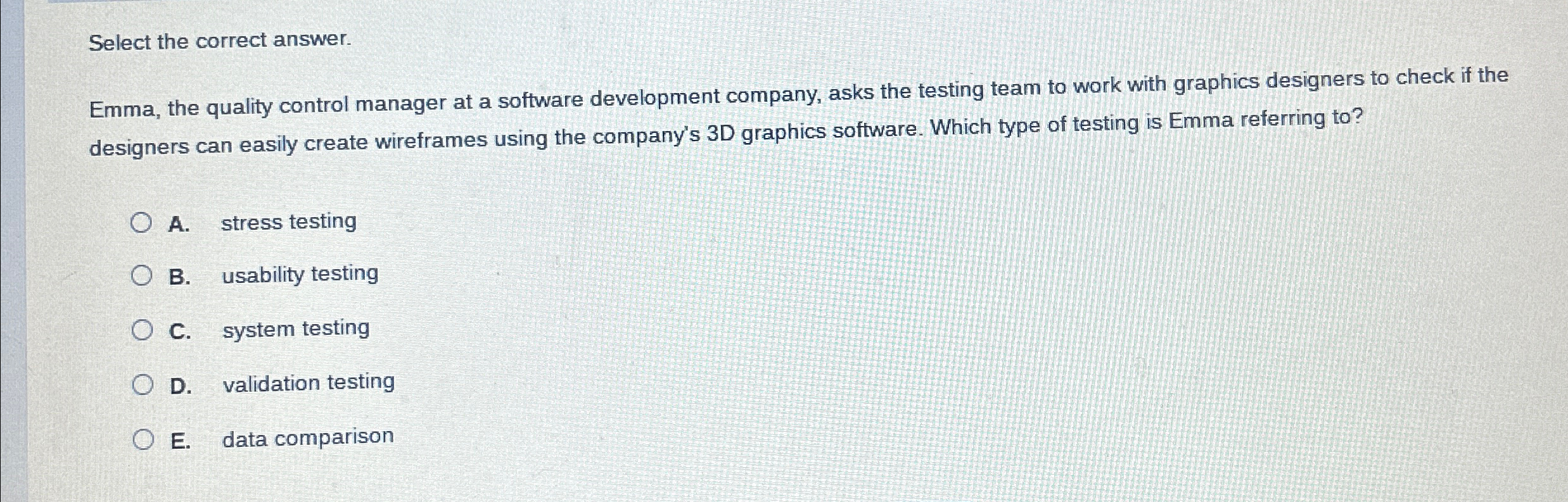  Select the correct answer. Emma, the quality control manager at a