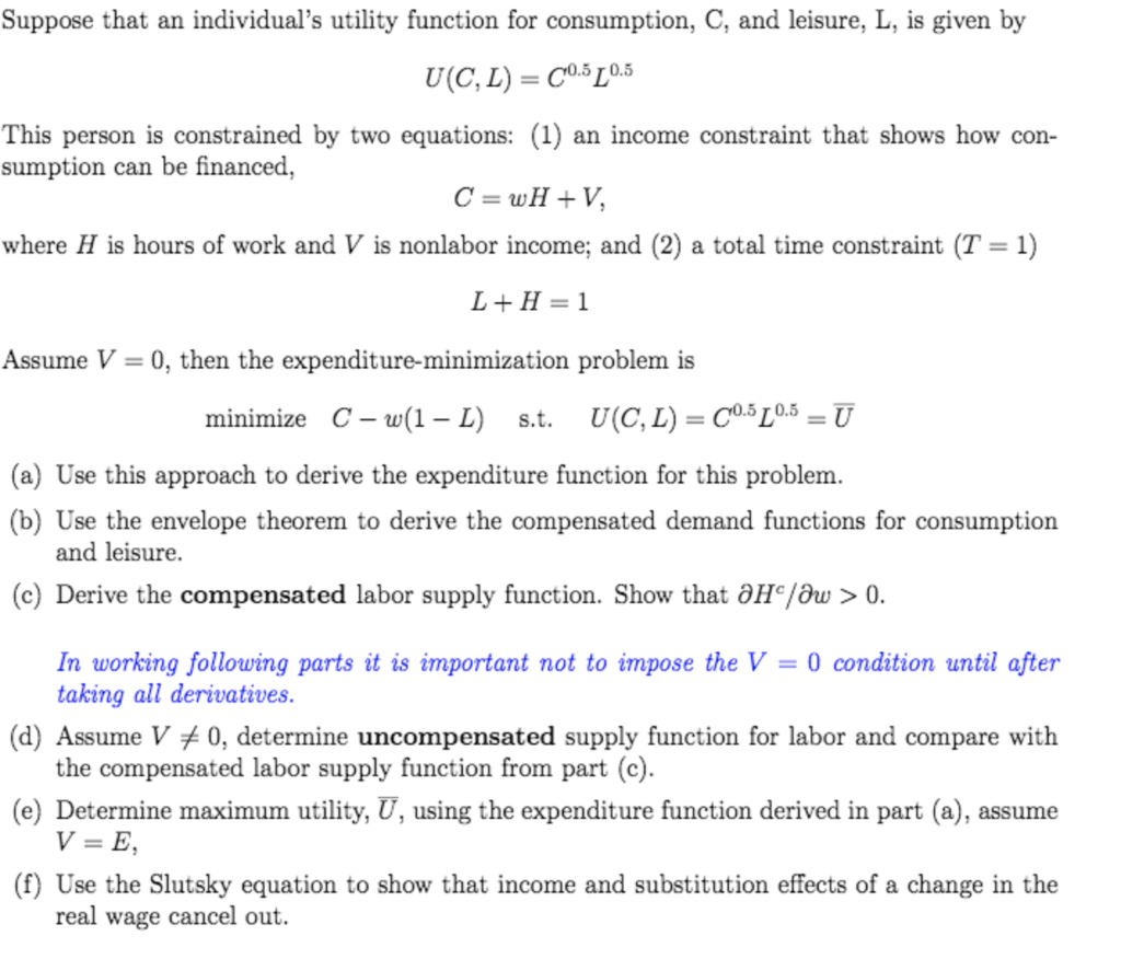  Suppose that an individual's utility function for consumption, C, and leisure,
