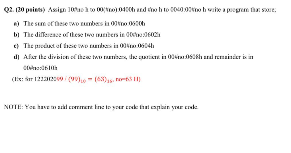  every (no=05) please solve accordingly Q2.(20 points) Assign 10#no h to