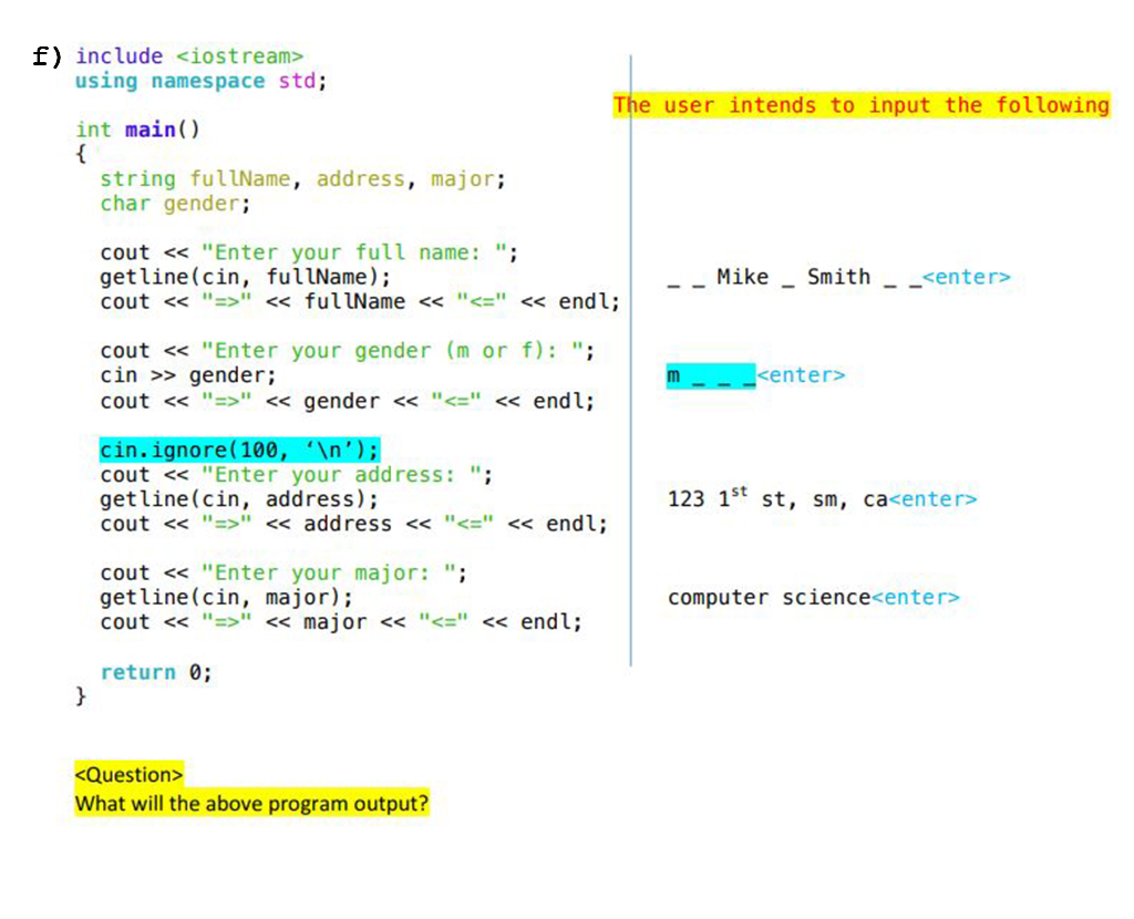 to input the fol int main() string fullName, address, major char gender: