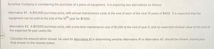 need this to get a passibg grade right answer please Sunshine Company