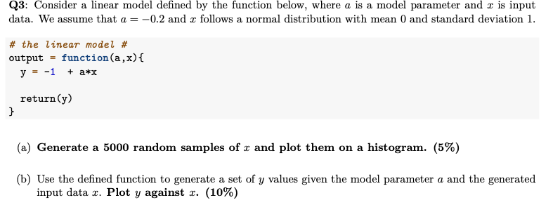 Need help on 3b thanks! using R language Q3: Consider a linear