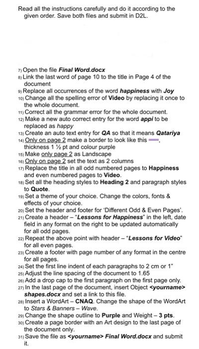  Read all the instructions carefully and do it according to the