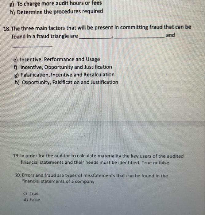 Auditing Principle c) Generally Accounting and Auditing Standards d) Generally Accepted Accounting