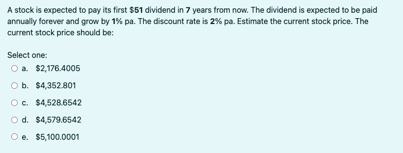 paid to shareholders in one year (t=1); - $5 dividend the year