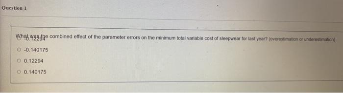  Question 1 What 2289e combined effect of the parameter errors on