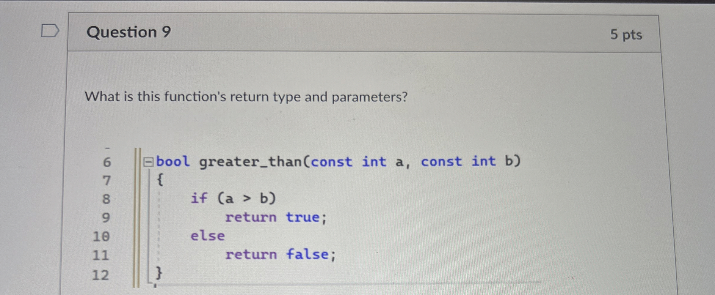  Question 9 5 pts What is this function's return type and