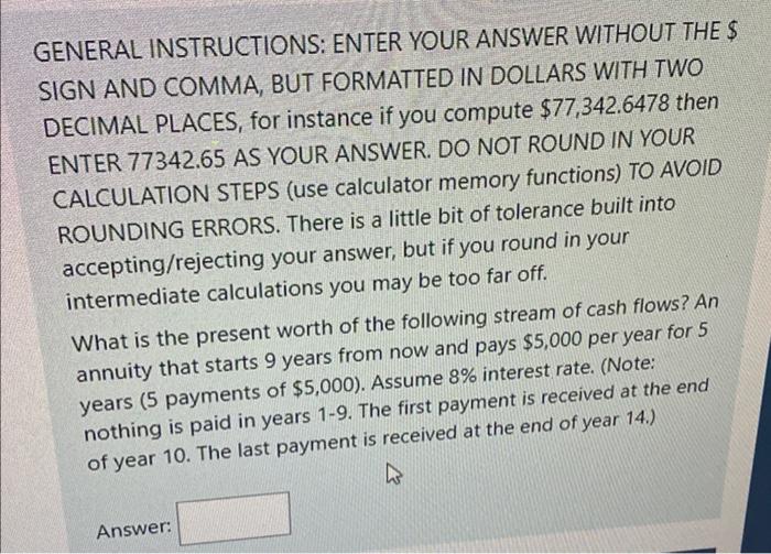  GENERAL INSTRUCTIONS: ENTER YOUR ANSWER WITHOUT THE \$ SIGN AND COMMA,