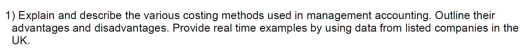  Explain and describe the various costing methods used in management accounting.