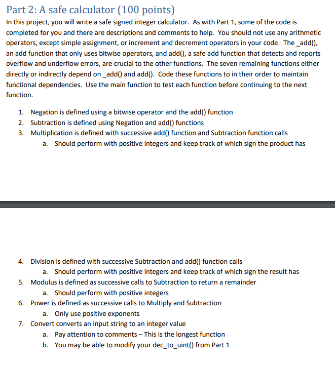 Write code in C please. Provided Code: /* Safe integer calculator -
