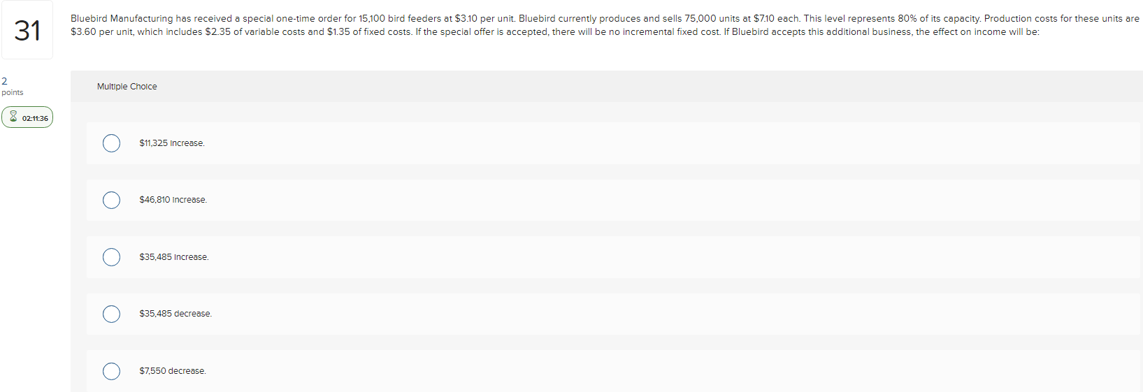  Multiple Choice $11,325 Increase. $46,810 increase. $35,485 Increase. $35,485 decrease. $7,550