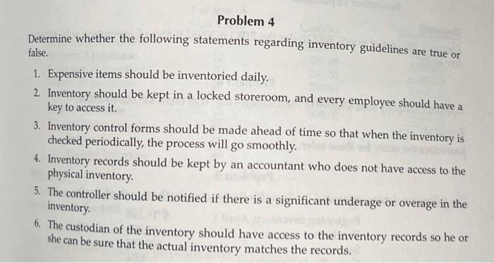  Problem 4 Determine whether the following statements regarding inventory guidelines are