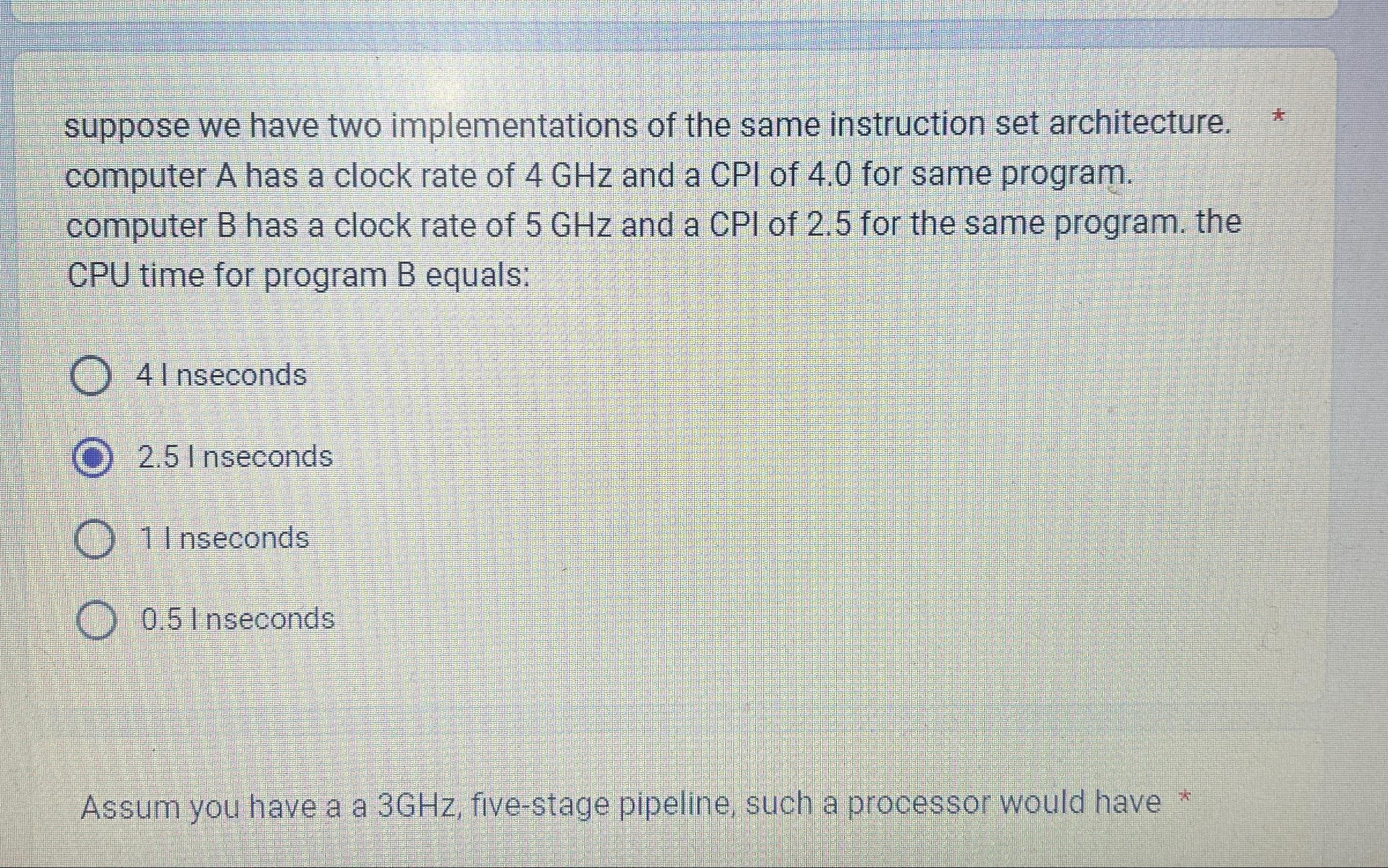  suppose we have two implementations of the same instruction set architecture.
