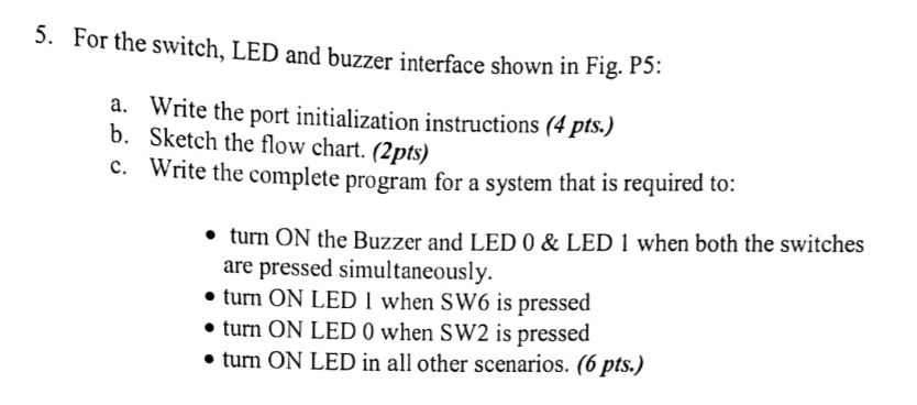 5. For the switch, LED and buzzer interface shown in Fig.
