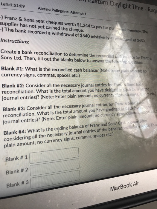 Left:1:51:18 Alessio Pellegrino: Attempt 1 Assume, you are preparing the bank reconciliation