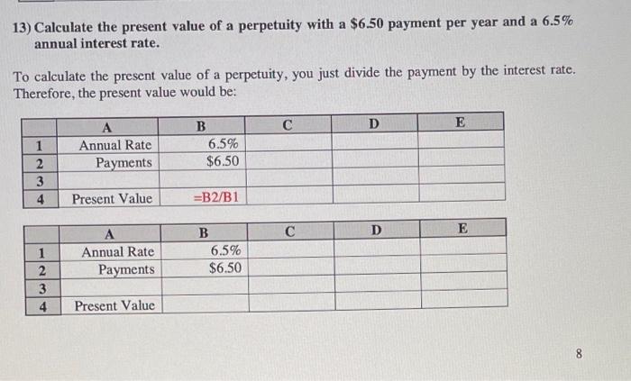  please answer using excel and explain 13) Calculate the present value