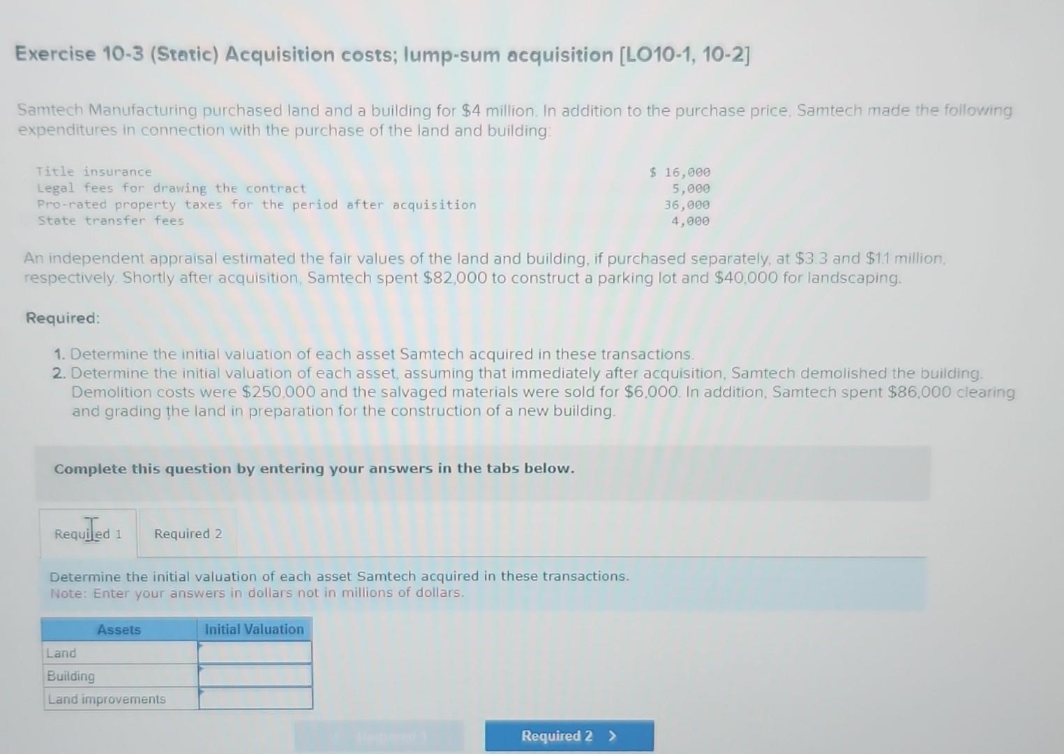 help asap will rate Exercise 10-3 (Static) Acquisition costs; lump-sum acquisition [LO10-1,