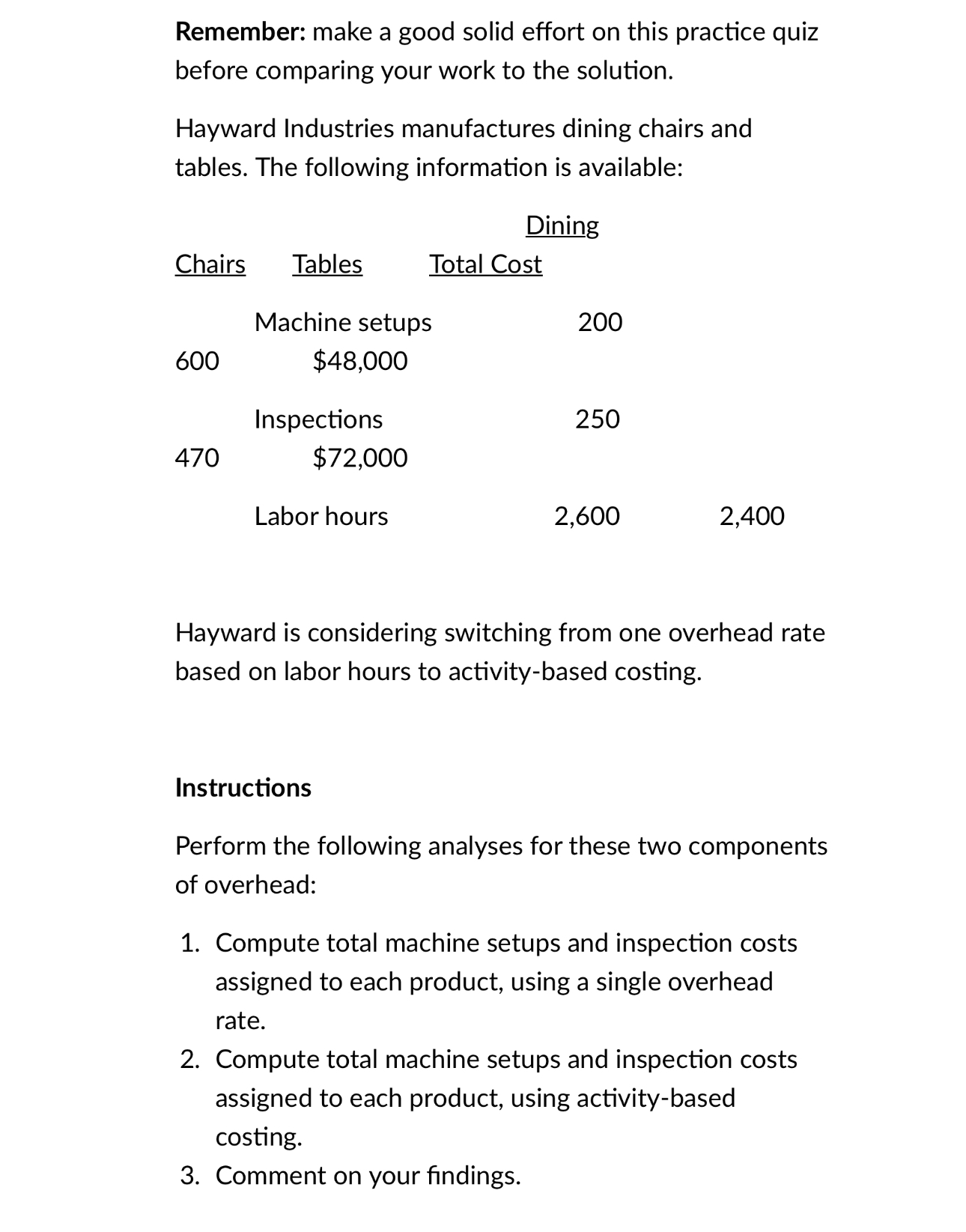  Remember: make a good solid effort on this practice quiz before