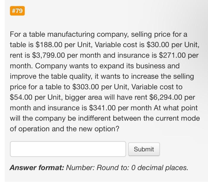 show work, not excel #79 For a table manufacturing company, selling price