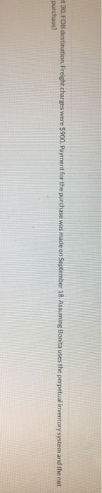 Bonita purchased $40900 of inventory items on credit with the terms 1/15,