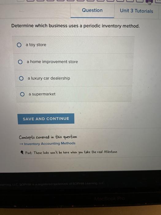  Question Unit 3 Tutorials Determine which business uses a periodic inventory