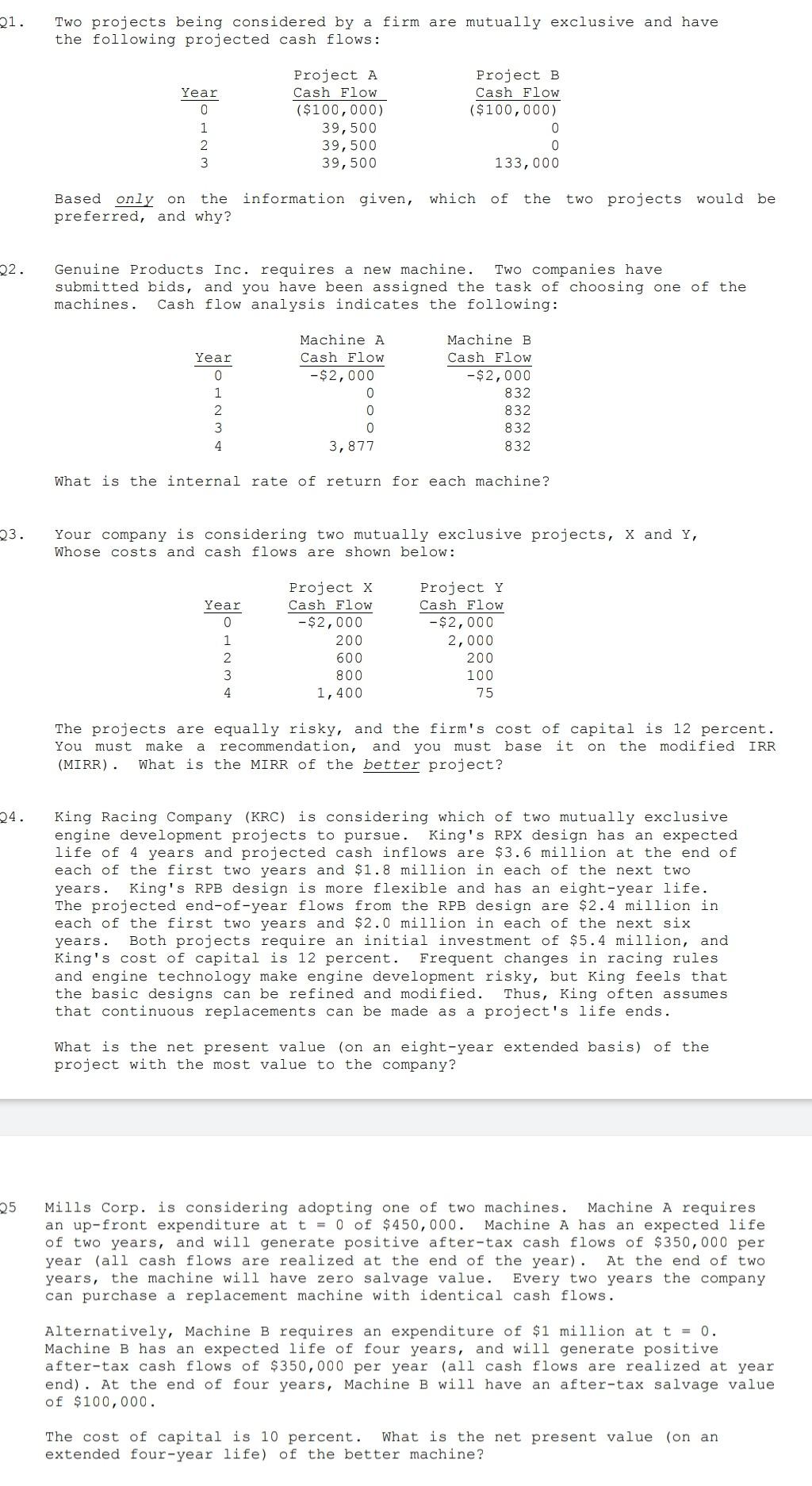21. Two projects being considered by a firm are mutually exclusive