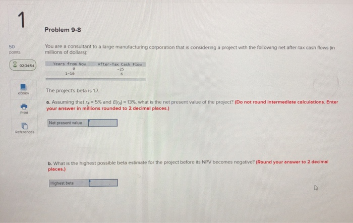  Problem 9-8 You are a consultant to a large manufacturing corporation