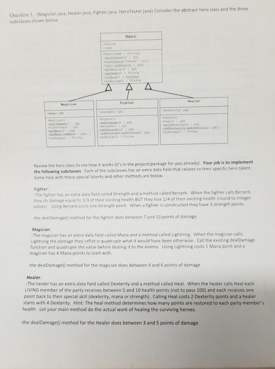  Hero.java package question1; /** * An abstract class to describe a