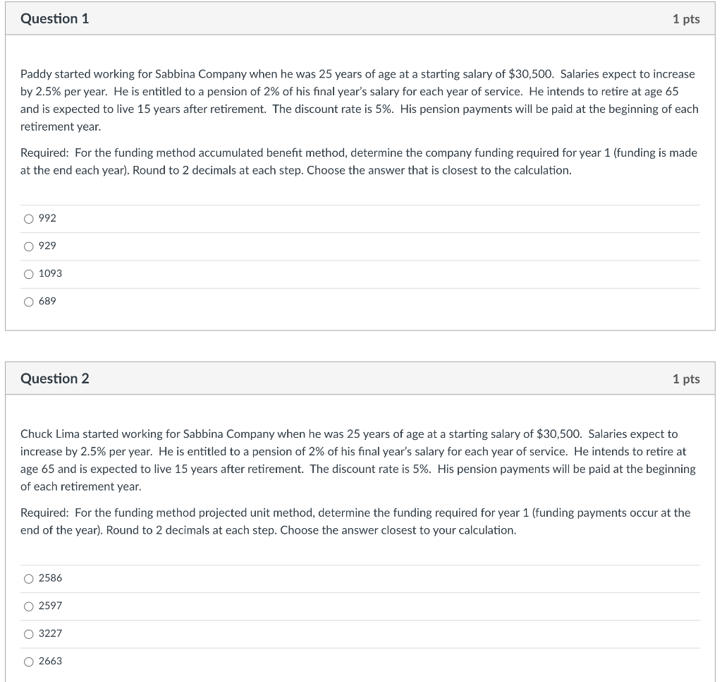 undefined Question 1 1 pts Paddy started working for Sabbina Company when