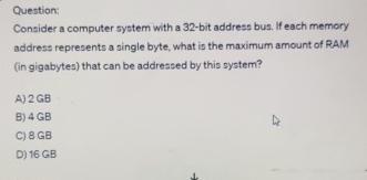  Question: Consider a computer system with a 32-bit address bus. If