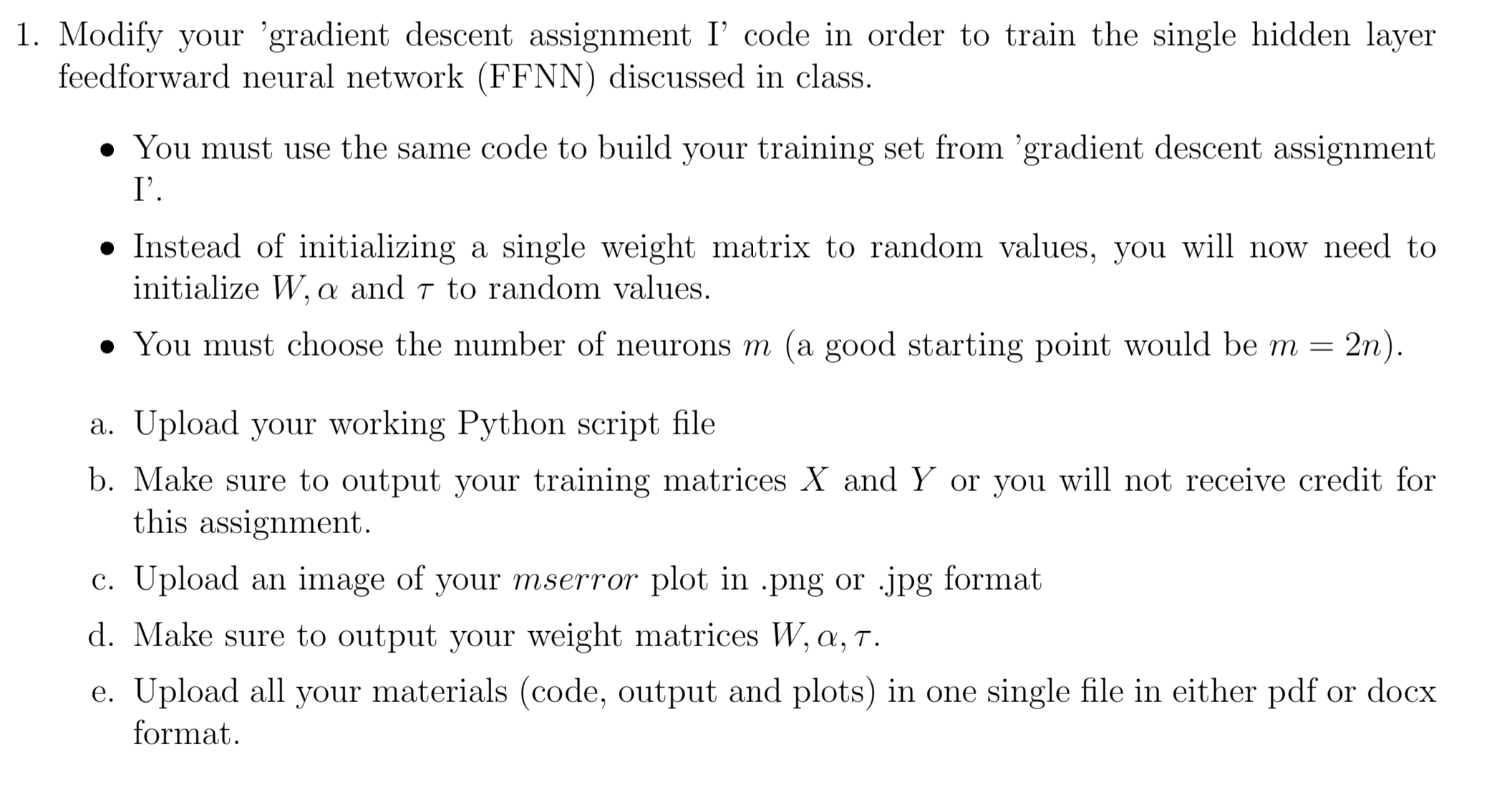 Modify your 'gradient descent assignment I' code in order to train