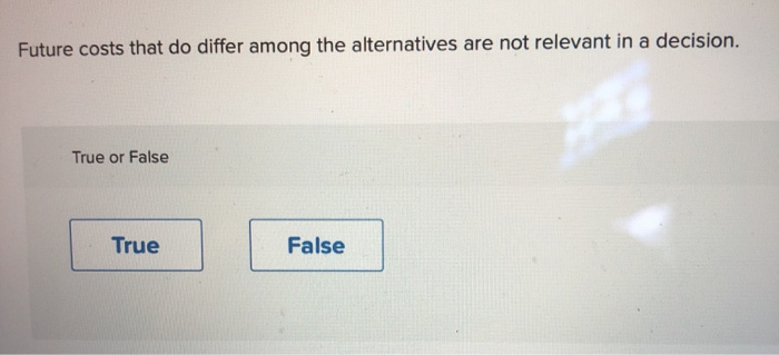  Future costs that do differ among the alternatives are not relevant