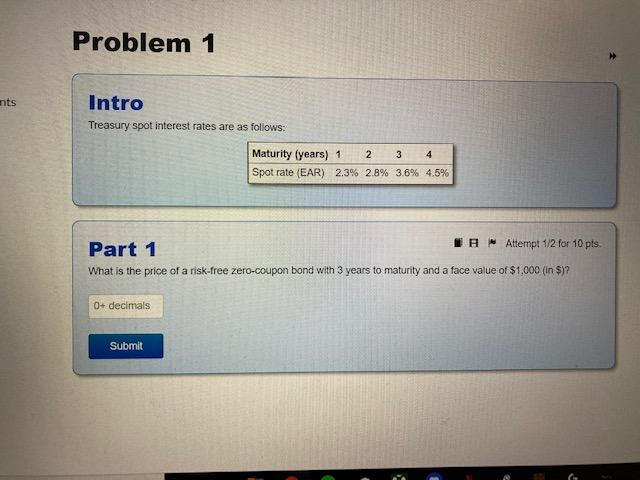 Problem 1 nts Intro Treasury spot interest rates are as follows: