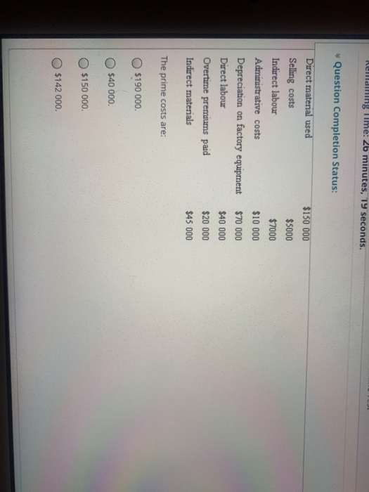  Rendihing Time: 26 minutes, 19 seconds. Question Completion Status: Direct material