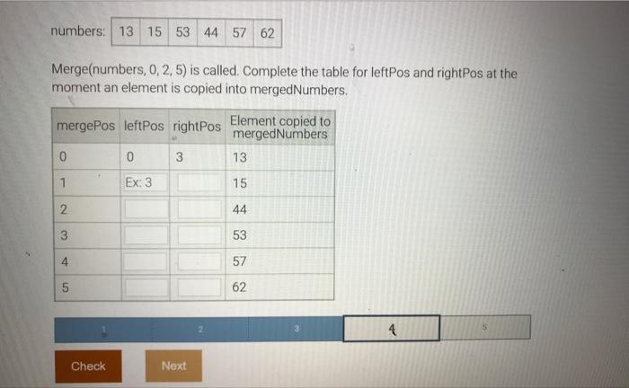 Merge(numbers, 0,2,5) is called. Complete the table for leftPos and rightPos