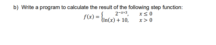  For question b) I need you to write a program using