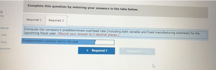 concerning budgeted direct labor-hours: OOK Budgeted direct labor-hours 1st Quarter 2nd Quarter